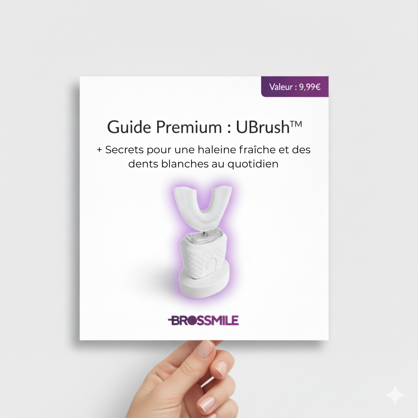 Guide Premium : UBrush™ + Secrets pour une haleine fraîche et des dents blanches au quotidien